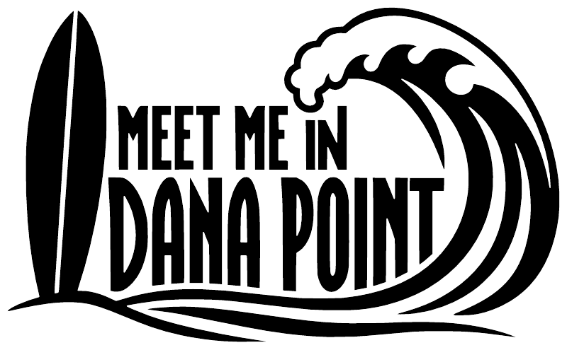 Vinyl decal graphic: “MEET ME IN DANA POINT” text with surfboard and wave outline