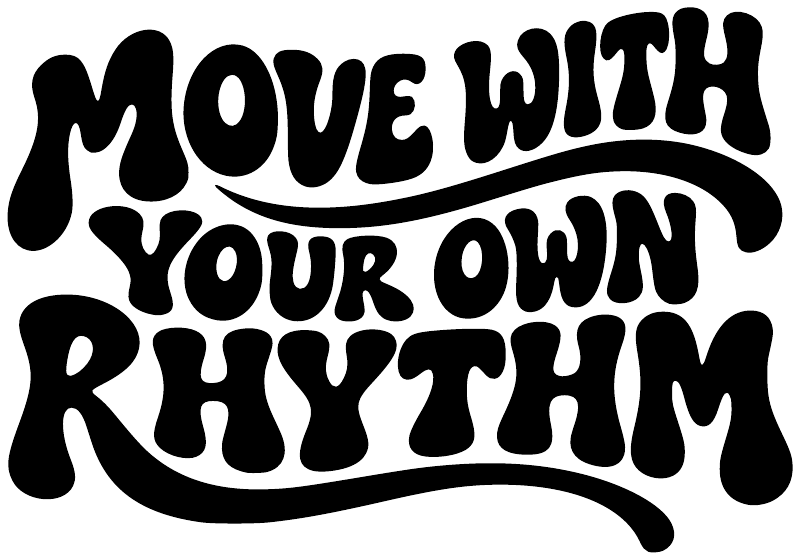 Vinyl lettering decal "Move With Your Own Rhythm" in black with white outline