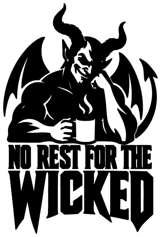 Black demon vinyl decal with flames, holding a cup, 'No Rest for the Wicked' lettering