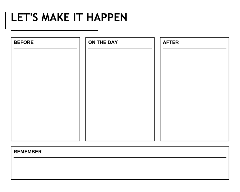 Whiteboard overlay close-up with 'LET'S MAKE IT HAPPEN', Before/On/After boxes and Remember line