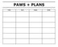 White dry-erase pet care log panel with PAWS + PLANS and blank task grid