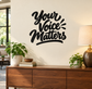 Vinyl decal with bold black script reading 'Your Voice Matters'