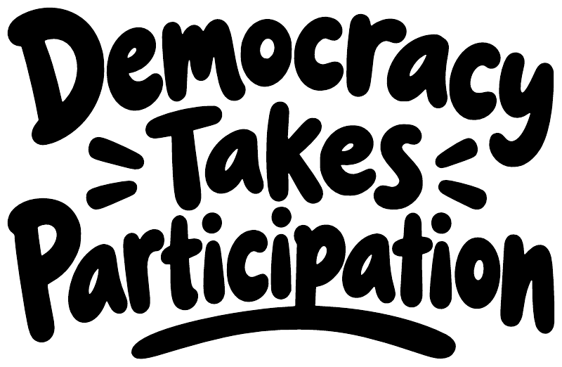 Vinyl decal close-up: bold black “Democracy Takes Participation” lettering