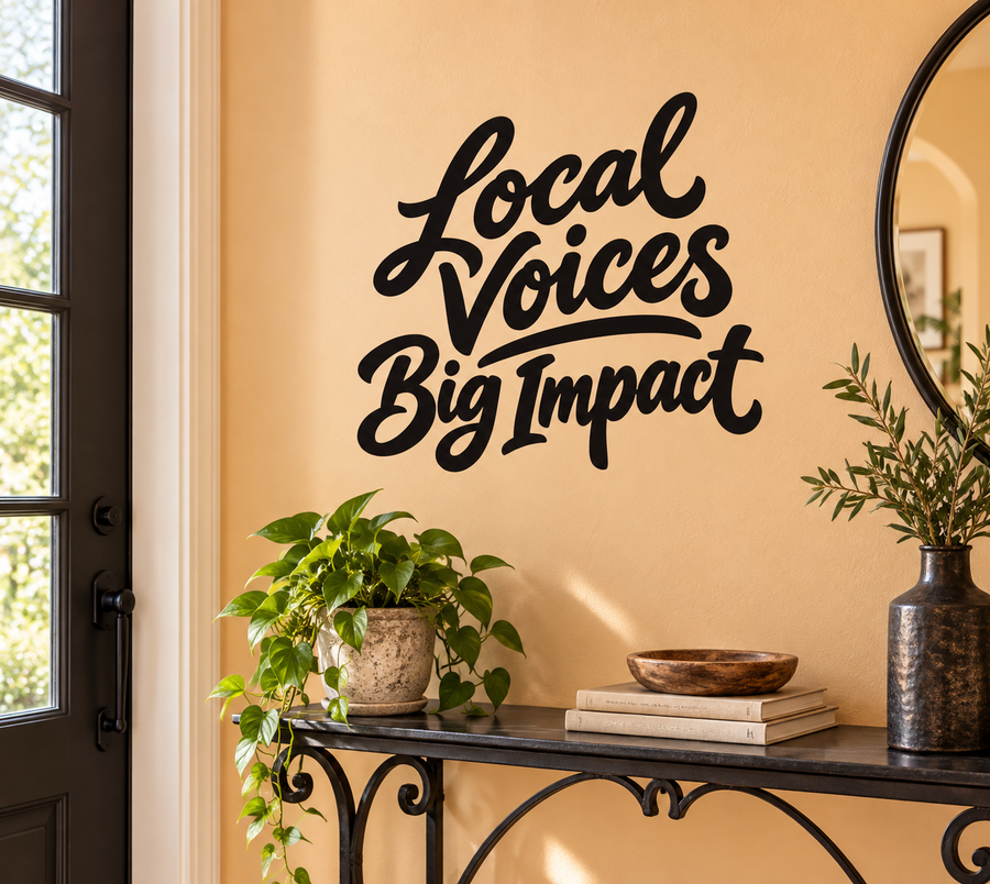 Vinyl decal with black script text: Local Voices Big Impact