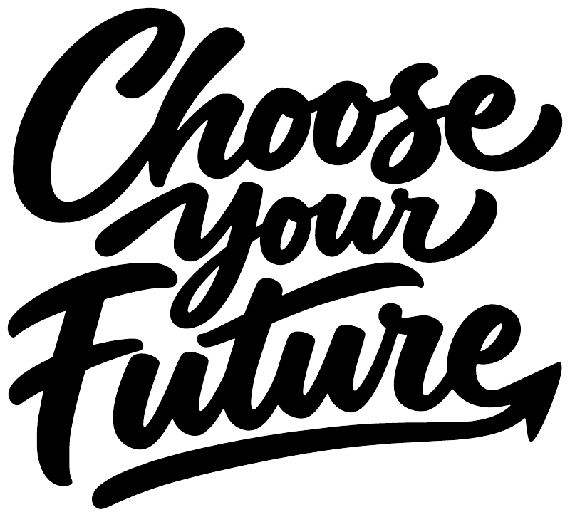 Choose Your Future vinyl decal close-up in bold black script