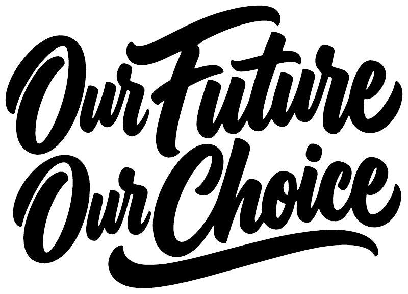 Vinyl decal close-up showing "Our Future Our Choice" in thick black cursive