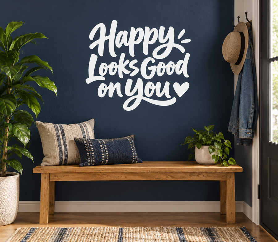 Vinyl wall decal with "Happy! Looks Good on You" script lettering in white