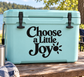 Vinyl decal text "Choose a Little Joy" with small sparkle icons