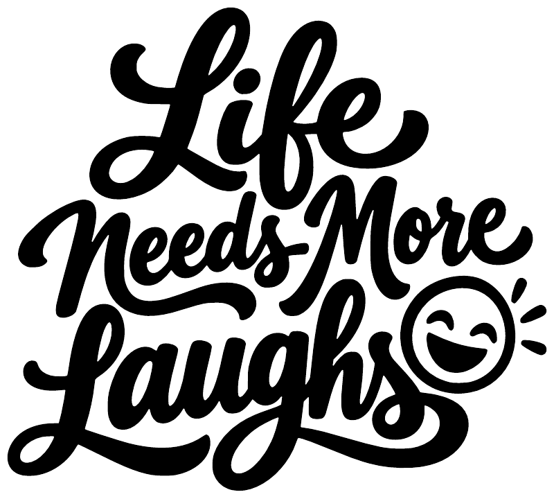 Vinyl decal close-up with bold black 'Life Needs More Laughs' lettering and smiley