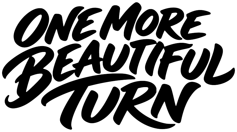 Vinyl decal text "ONE MORE BEAUTIFUL TURN" in bold black script