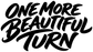 Vinyl decal text "ONE MORE BEAUTIFUL TURN" in bold black script