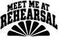 Vinyl decal close-up with bold 'MEET ME AT REHEARSAL' lettering and fan icon