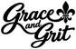 Black Grace and Grit vinyl decal script with fleur-de-lis accents on white