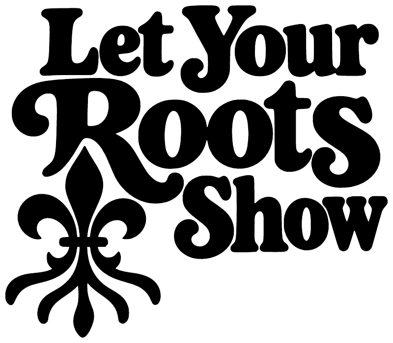 Vinyl decal lettered "Let Your Roots Show" with fleur-de-lis ornament, black