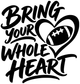Black and white vinyl decal graphic: “Bring Your Whole Heart” with football-heart