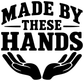 Black vinyl decal close-up: "MADE BY THESE HANDS" lettering with handprint icon.