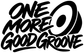 Vinyl decal featuring bold script "ONE MORE GOOD GROOVE" lettering