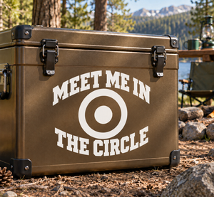Vinyl decal with white 'MEET ME IN THE CIRCLE' text and black target circle