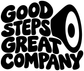 Bold “GOOD STEPS GREAT COMPANY” vinyl decal with black and white lettering