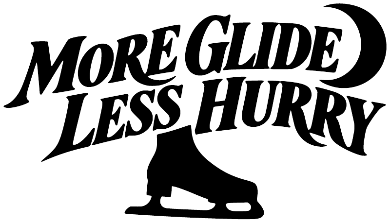 Vinyl decal with black 'More Glide Less Hurry' text and ice skate silhouette