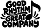 Vinyl decal close-up with bold “GOOD RHYTHM GREAT COMPANY” lettering and music note