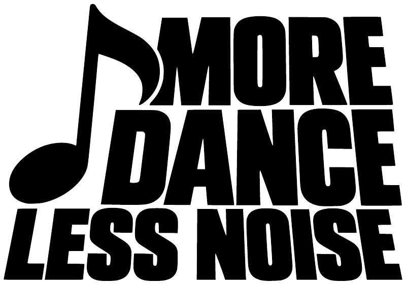 Vinyl decal design with bold black music note and 'MORE DANCE LESS NOISE' lettering