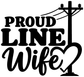 Vinyl decal with bold "PROUD LINE Wife" text, power pole, and heart graphic