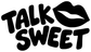 Vinyl decal close-up with 'Talk Sweet' lettering and black lips icon