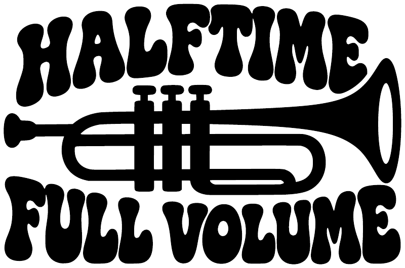 White HALFTIME FULL VOLUME lettering vinyl decal with trumpet graphic on black