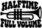 White HALFTIME FULL VOLUME lettering vinyl decal with trumpet graphic on black