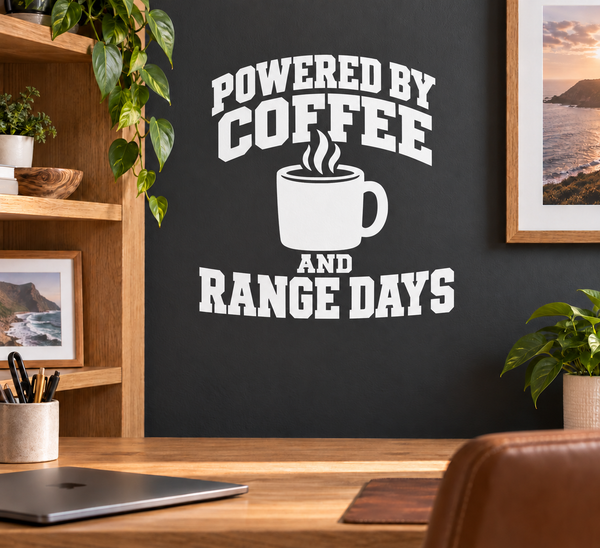 Coffee and range days vinyl wall decal with bold Powered by Coffee and Range Days text