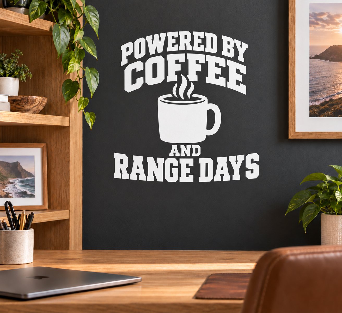 Coffee and range days vinyl wall decal with bold Powered by Coffee and Range Days text