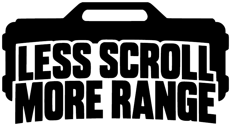 Black vinyl decal with white block text "LESS SCROLL MORE RANGE"