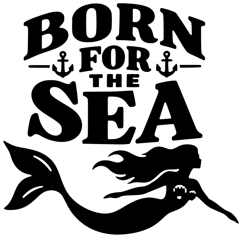 Vinyl decal with black mermaid, anchors, and text "BORN FOR THE SEA".
