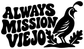 Black Always Mission Viejo vinyl decal with dove and leaf accents