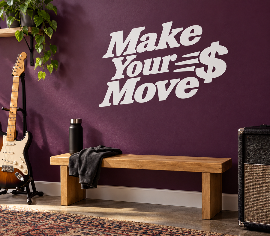 Vinyl wall decal reading “Make Your Move” with $ sign and motion lines