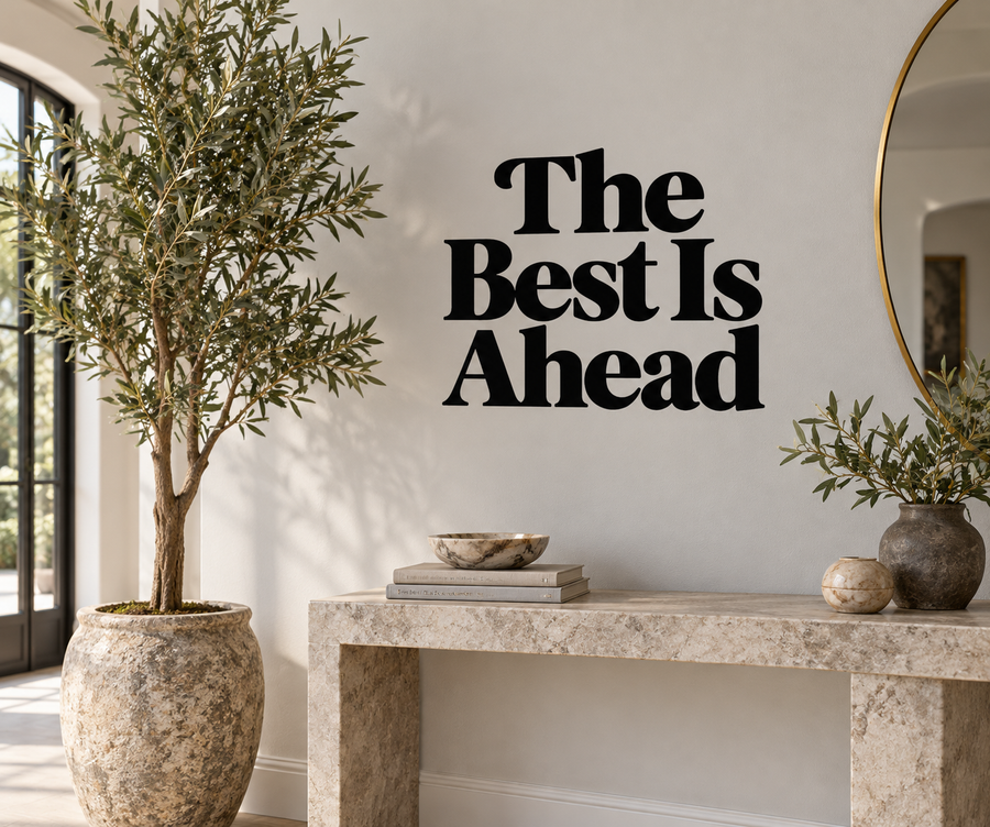 Vinyl wall decal reading "The Best Is Ahead" in bold black serif letters