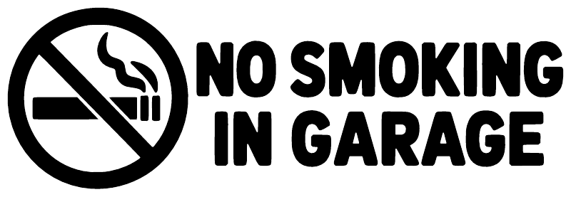 No smoking in garage vinyl decal close-up with crossed cigarette symbol and large text