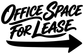 Black vinyl decal: 'Office Space for Lease' with right-pointing arrow