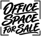 Close-up stacked vinyl decal with black script text: “Office Space for Sale”