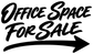 Vinyl decal close-up: “OFFICE SPACE FOR SALE” script with right arrow