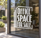 Office space vinyl decal with bold 'OFFICE SPACE FOR SALE' lettering, white outline