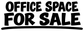 White vinyl decal lettering with black outline: OFFICE SPACE FOR SALE