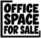 Stacked vinyl decal with bold 'OFFICE SPACE FOR SALE' lettering, black and white