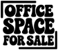 Stacked vinyl decal showing bold “OFFICE SPACE FOR SALE” lettering in black