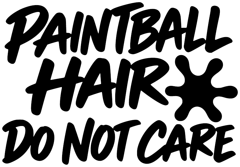 Black vinyl decal text: PAINTBALL HAIR! DO NOT CARE