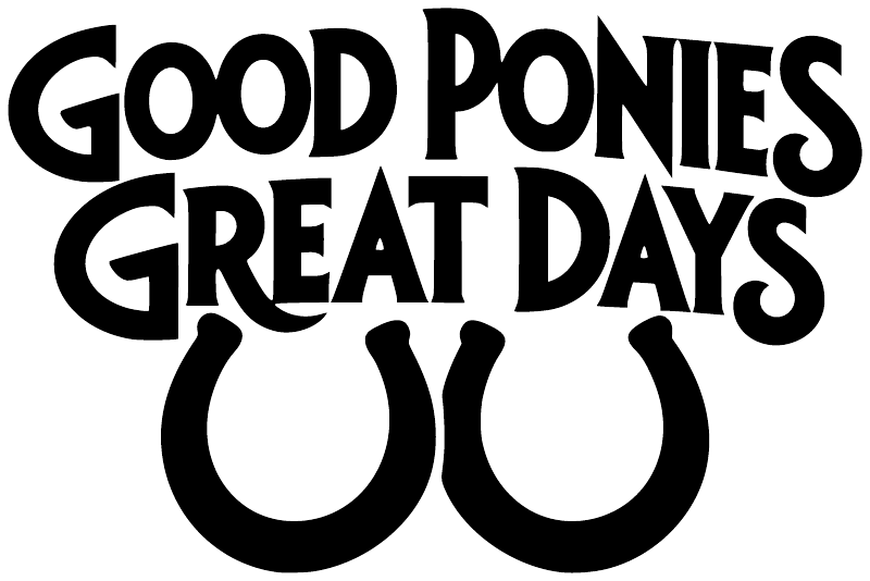 Black vinyl decal reading GOOD PONIES GREAT DAYS with horseshoes