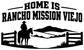 Black "HOME IS RANCHO MISSION VIEJO" lettering vinyl decal with ranch silhouette
