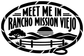 Oval black-and-white vinyl decal with 'MEET ME IN RANCHO MISSION VIEJO' lettering