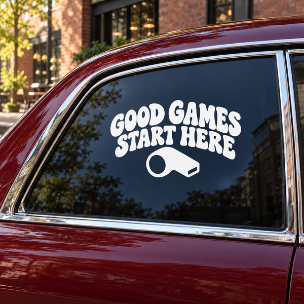 Vinyl decal for referee: “Good Games Start Here” with whistle icon on car window